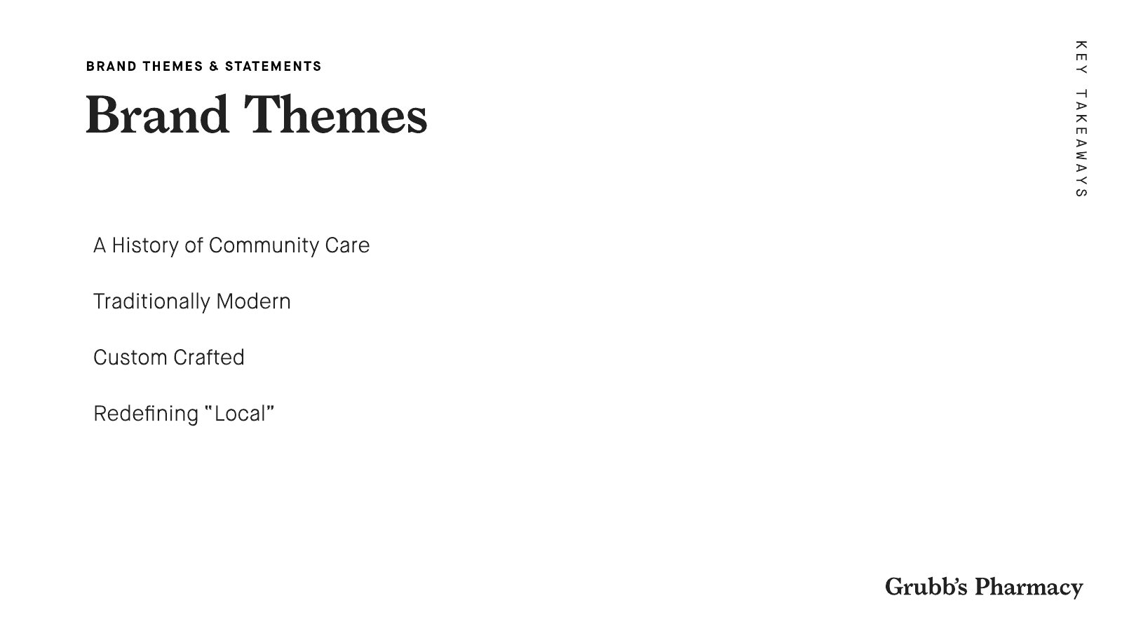 Brand themes: A History of Community Care, Traditionally Modern, Custom Crafted, Redefining Local