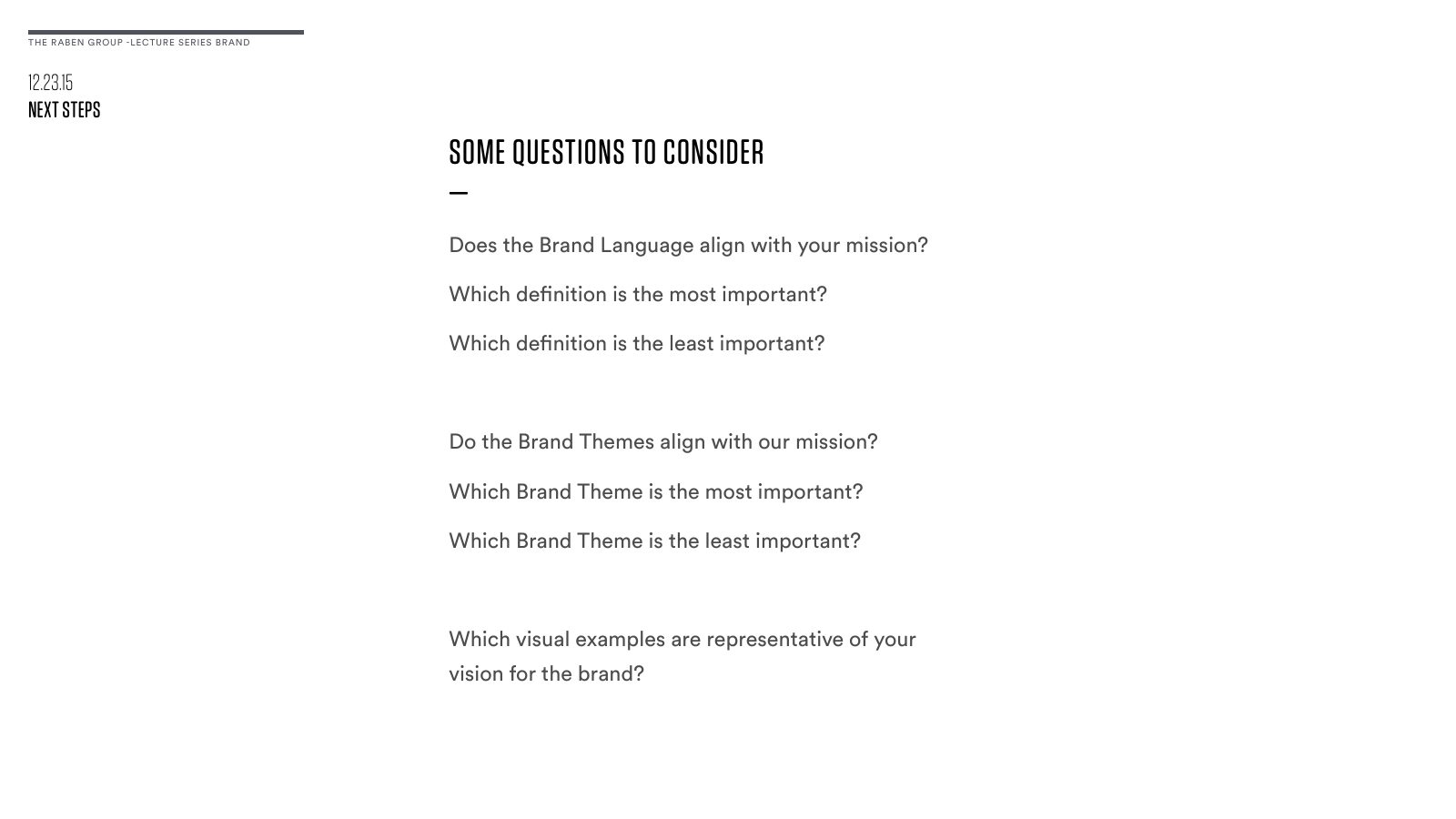 Next steps: some questions to consider